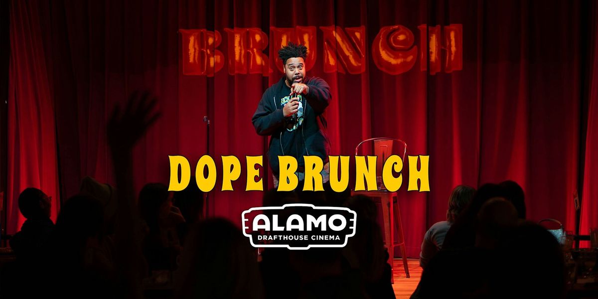 Dope Brunch Comedy (Alamo Drafthouse)