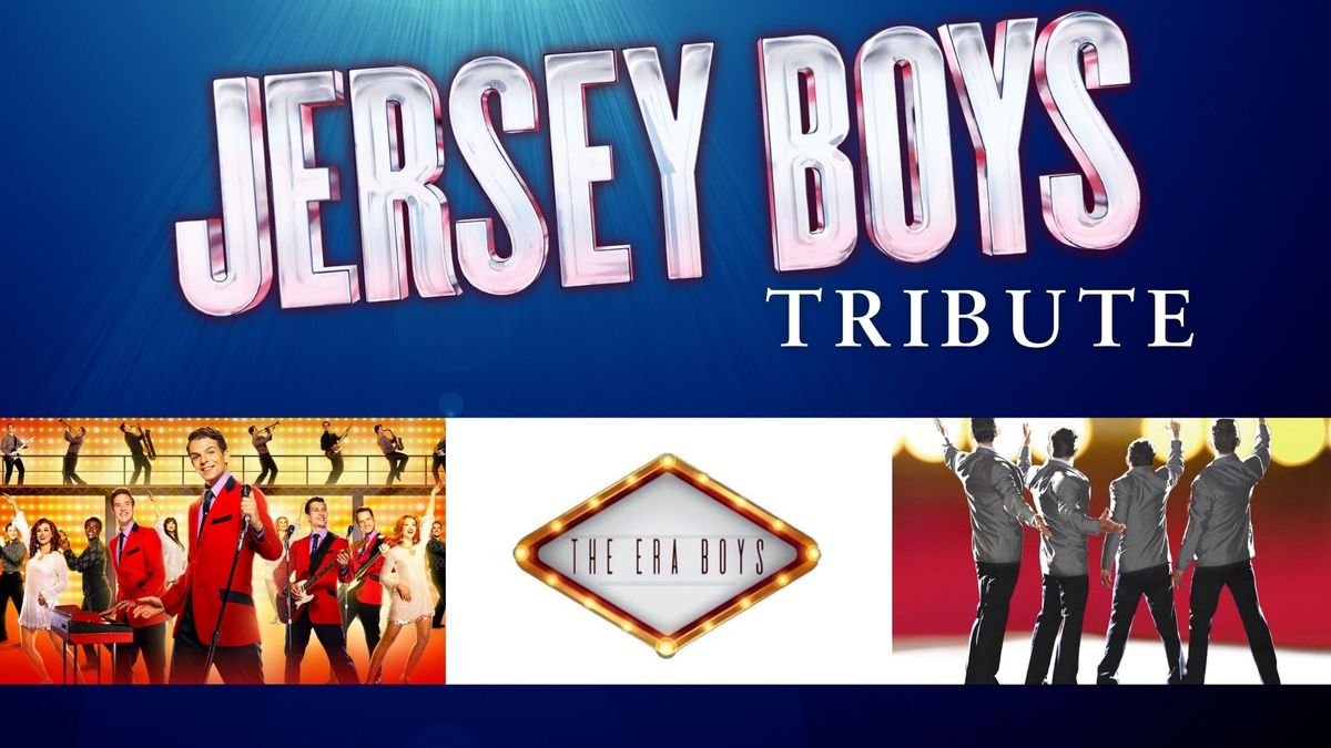 THE ERA BOYS - JERSEY BOYS TRIBUTE