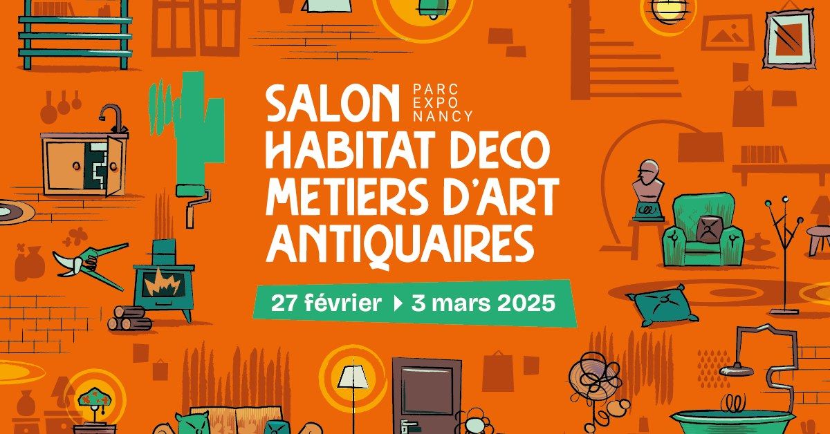 Salon Habitat D\u00e9co, M\u00e9tiers d'Art & Antiquaires de Nancy 2025