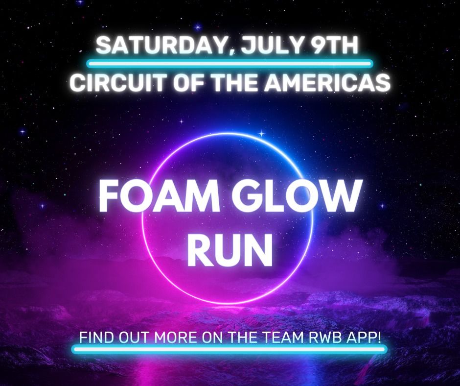 Foam Glow Run! Hosted by Gia & Rachel