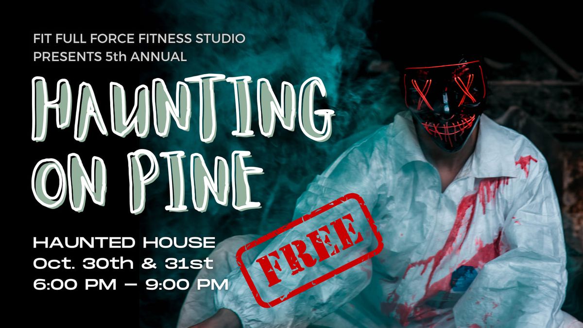 HAUNTING ON PINE Haunted House