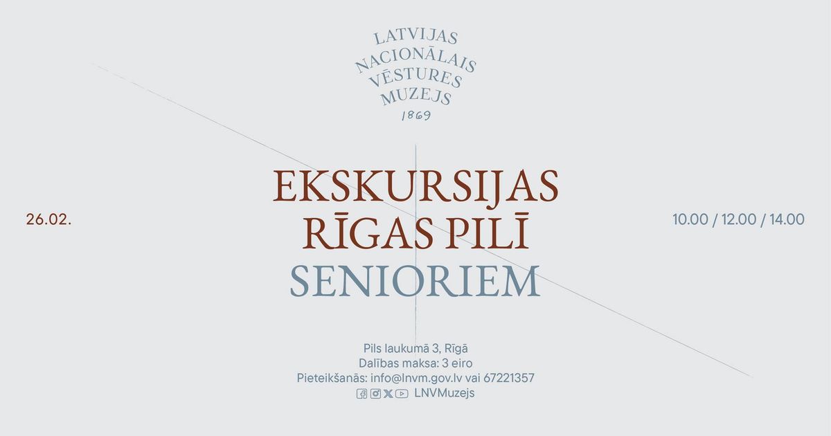 Ekskursijas R\u012bgas pil\u012b senioriem 26. febru\u0101r\u012b 10.00, 12.00, 14.00