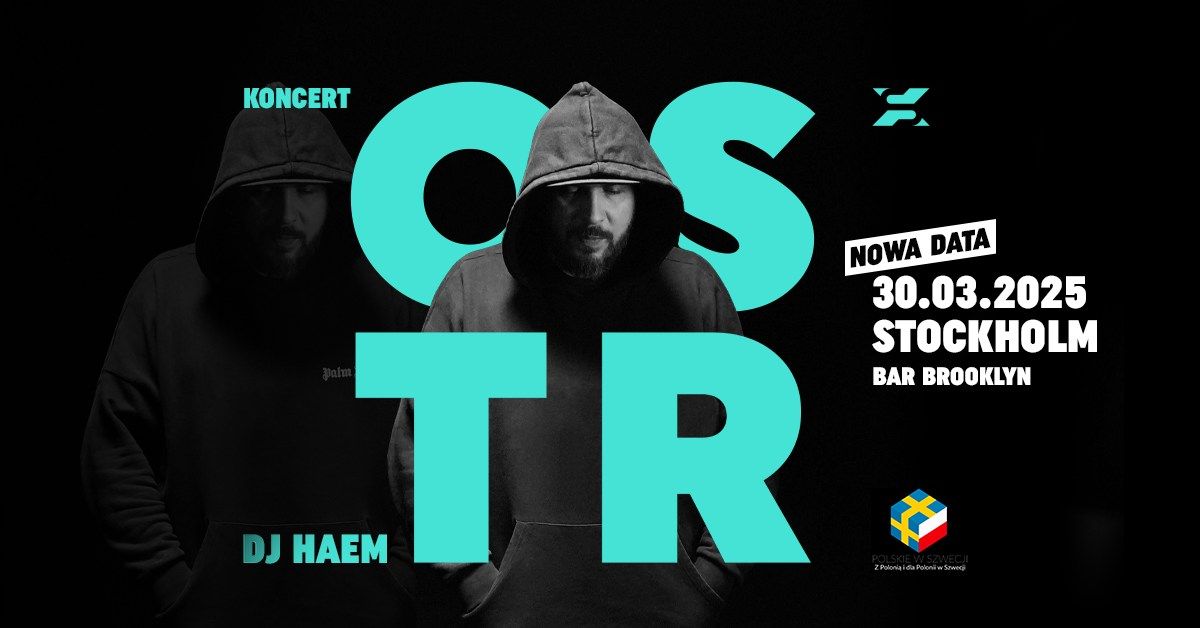 O.S.T.R. \/ Stockholm \/ nowa data!