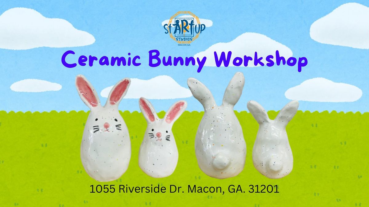 Ceramic Bunny Workshop