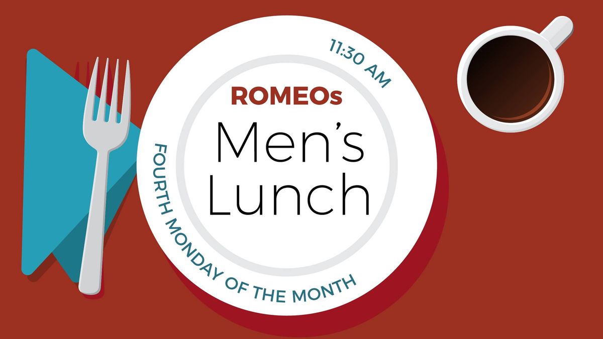 ROMEOs Men's Lunch