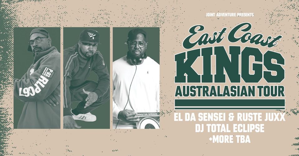East Coast Kings Tour @ OAF (SYD) w\/ El Da Sensei, Ruste Juxx, DJ Total Eclipse & More
