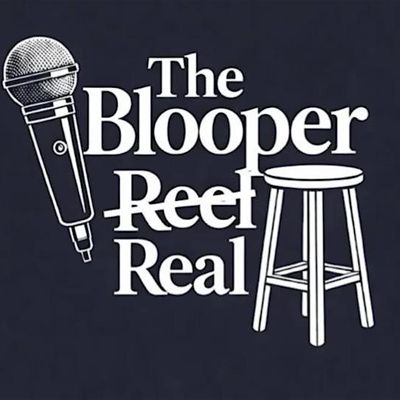 The Blooper Real