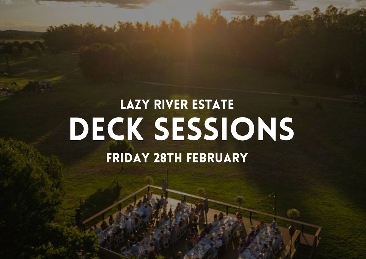 Lazy River Deck Session 28th February 2025