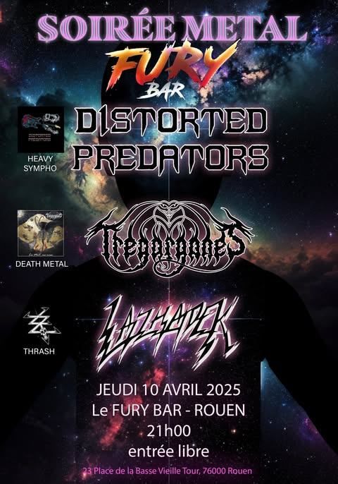 Distorted Predators - Tregorgones - Lazhadek @Fury Bar Rouen