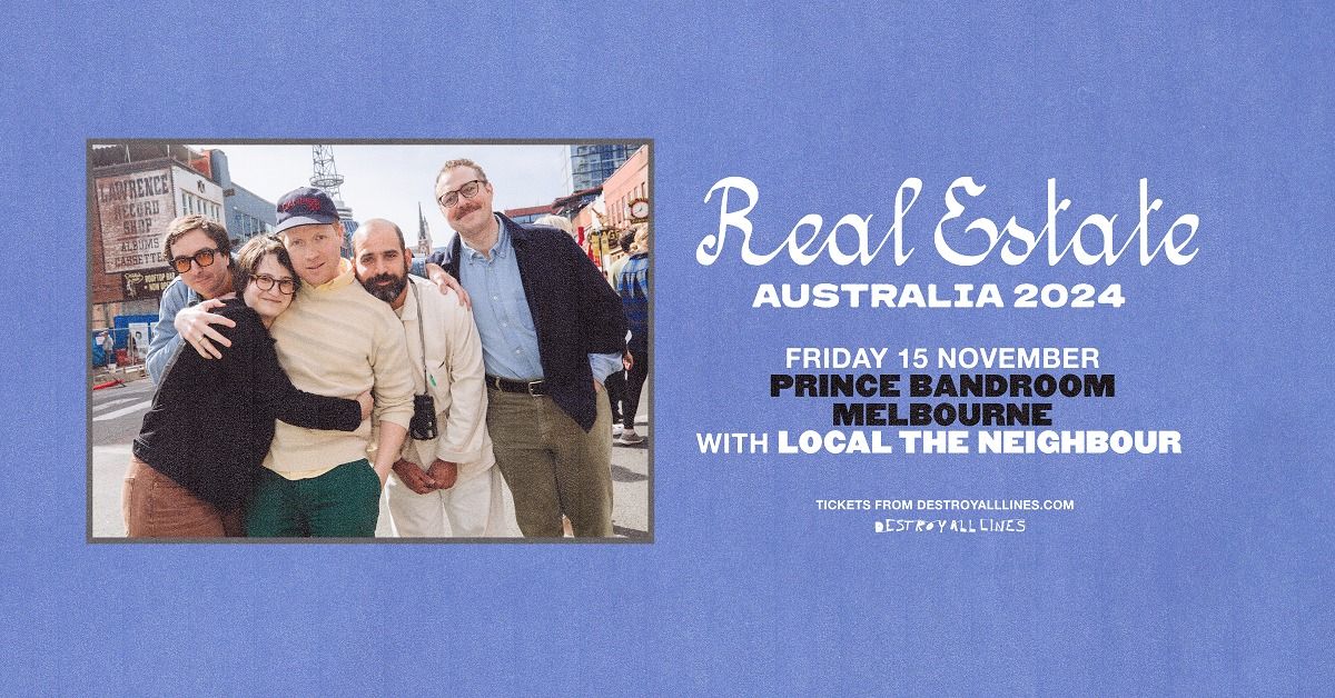 Real Estate (US) \/\/ Melbourne \/\/  Prince Bandroom  18+