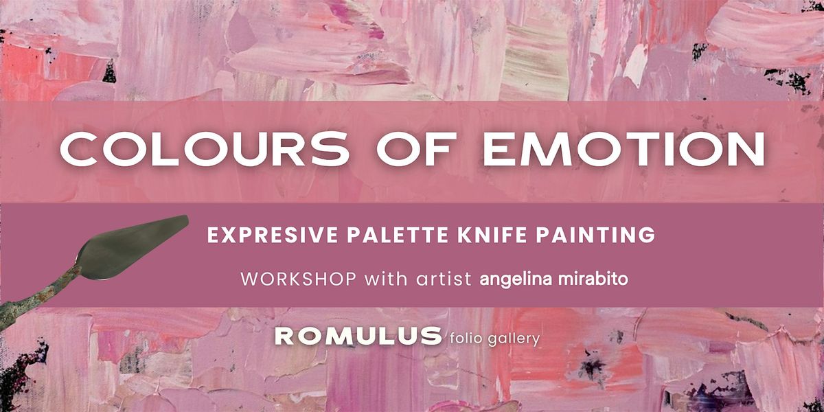 Colours Of Emotion - Palette Knife Painting Workshop