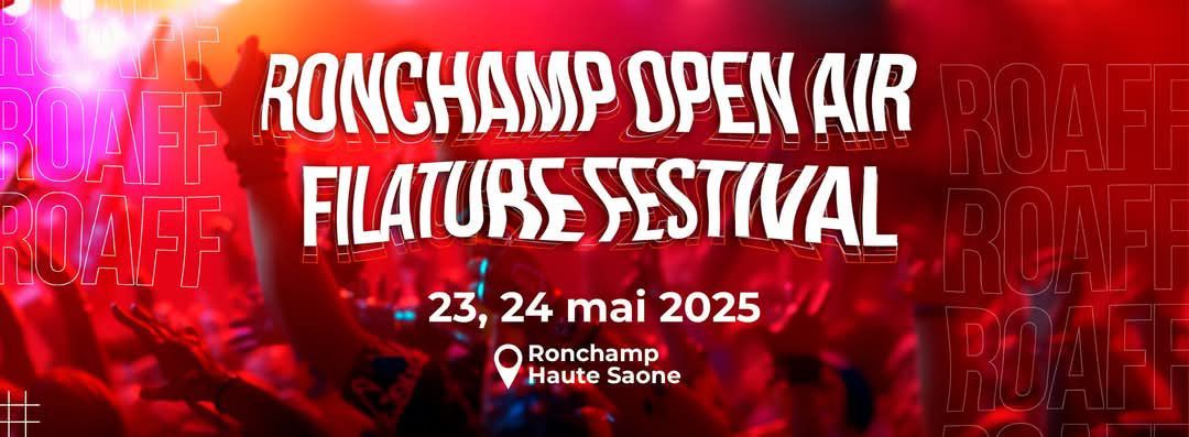 ROAFF - Ronchamp Open Air Filature Festival 