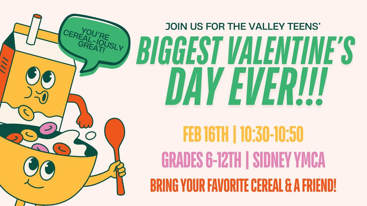 The Valley Teens' Biggest Valentine's Day Ever!