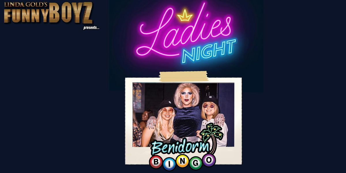 LADIES DAY SPECIAL: Drag Queens, Disco &amp; Benidorm Bingo