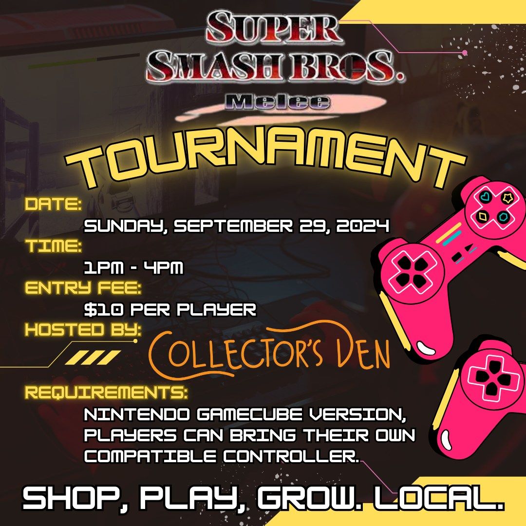 Super Smash Bros.  Melee Tournament @Collector's Den