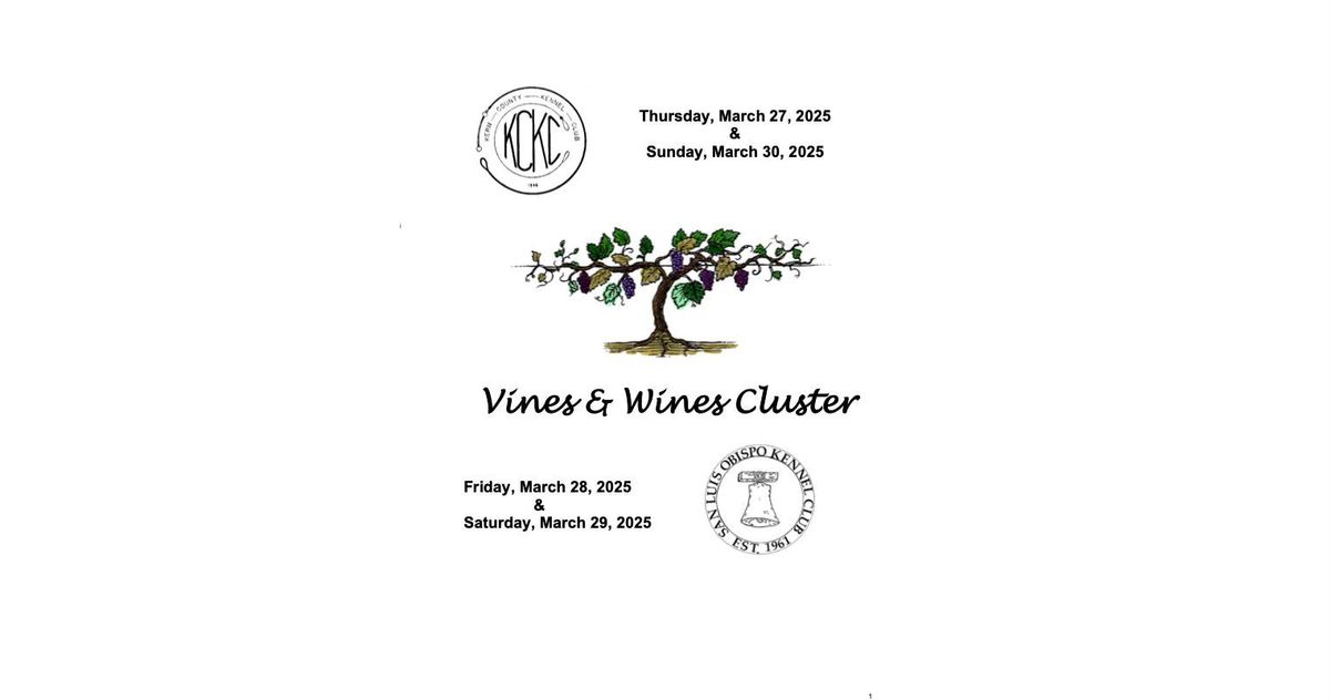 Vines & Wines Cluster 2025 -  Kern County Kennel Club & San Luis Obispo Kennel Club