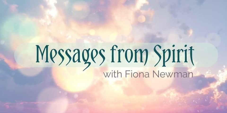 Messages From Spirit with Fiona Newman 