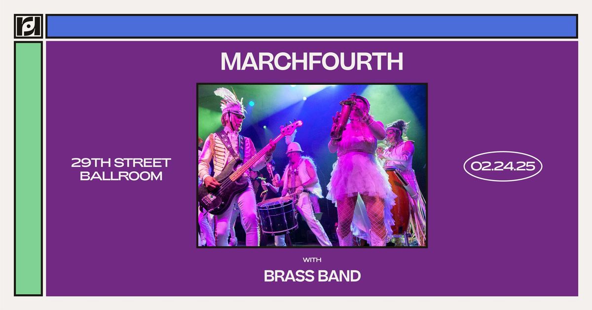 Resound Presents: MarchFourth Marching Band w\/ Brass Band at 29th St. Ballroom on 2\/24