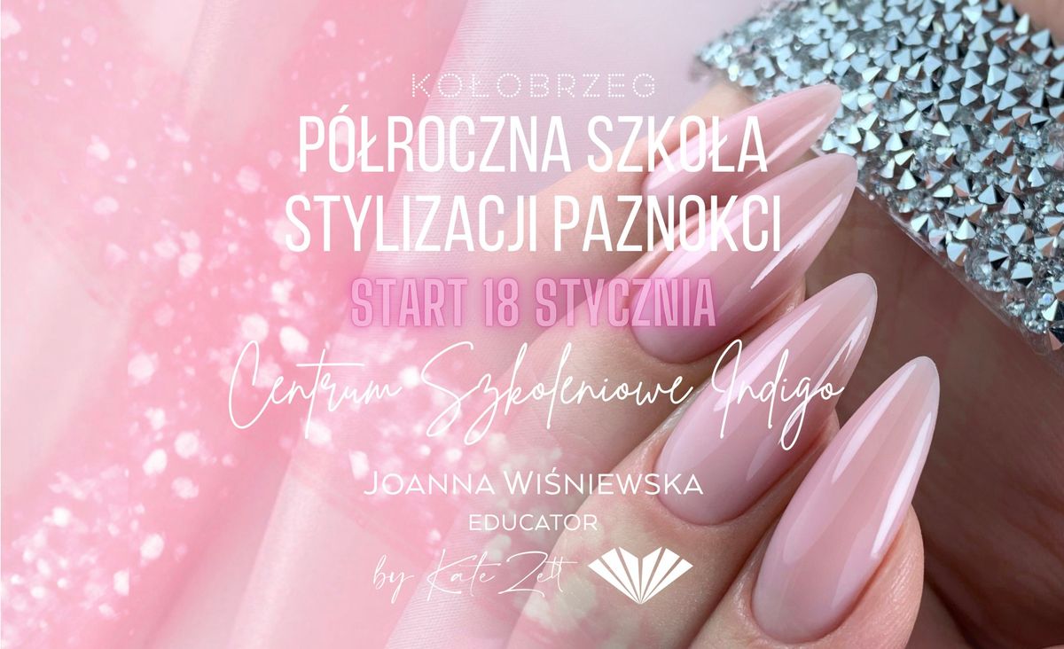 P\u00f3\u0142roczna Szko\u0142a Stylizacji Paznokci INDIGO KO\u0141OBRZEG STYCZE\u0143 2025 -  NAB\u00d3R ZAMKNI\u0118TY (BRAK MIEJSC) 