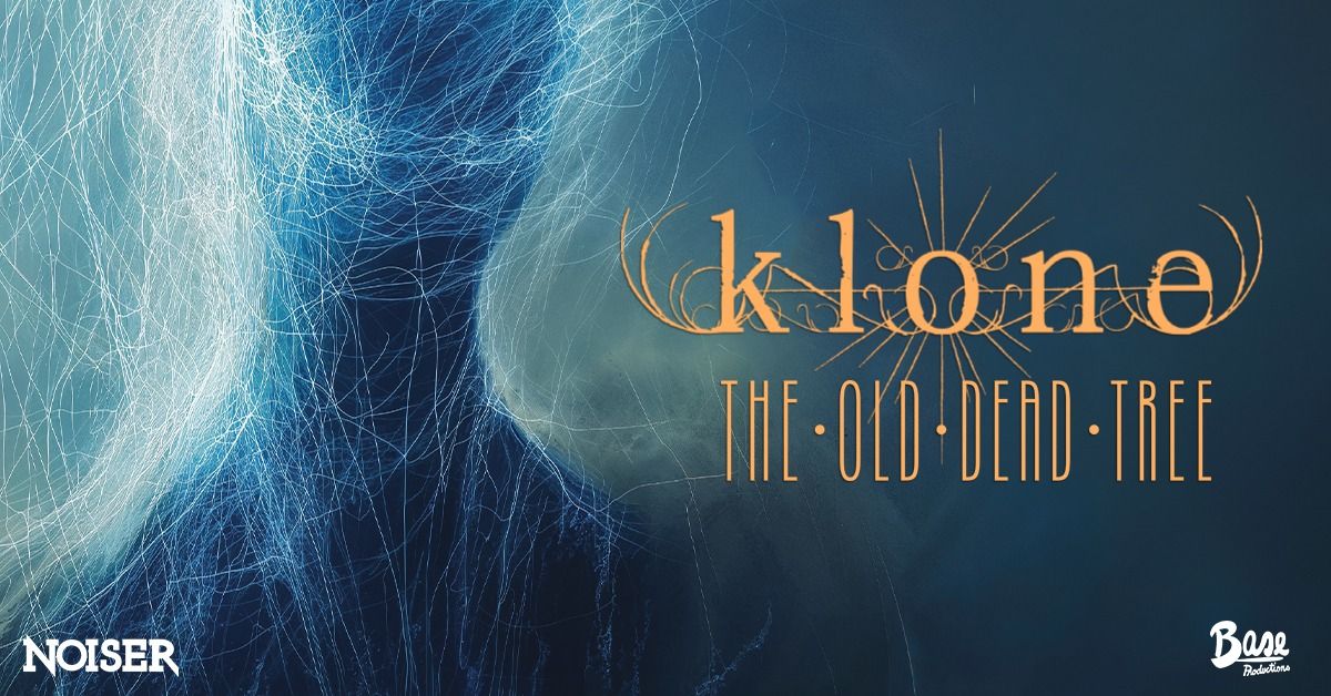 Klone & The Old Dead Tree | Le Rex de Toulouse   