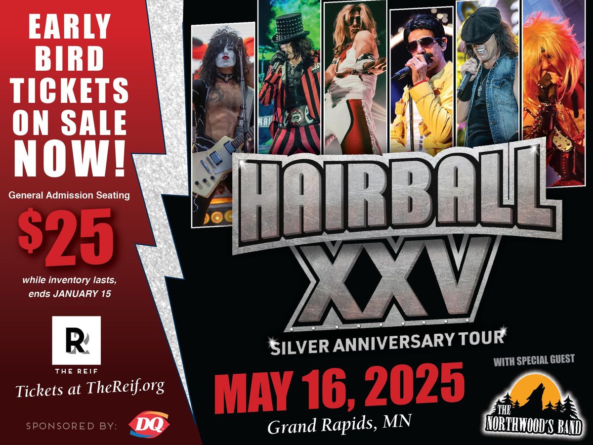 Hairball: Silver Anniversary Tour ROCKS Grand Rapids, MN w\/Special Guest The Northwood's Band