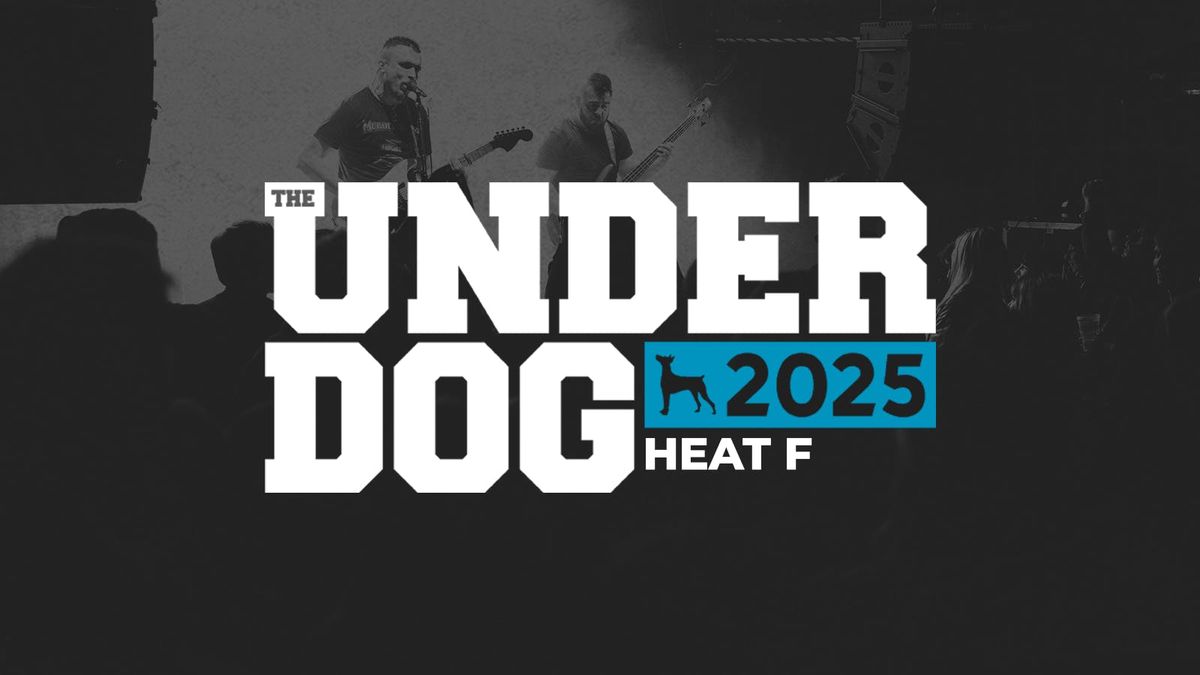 The Underdog 2025 | Heat F