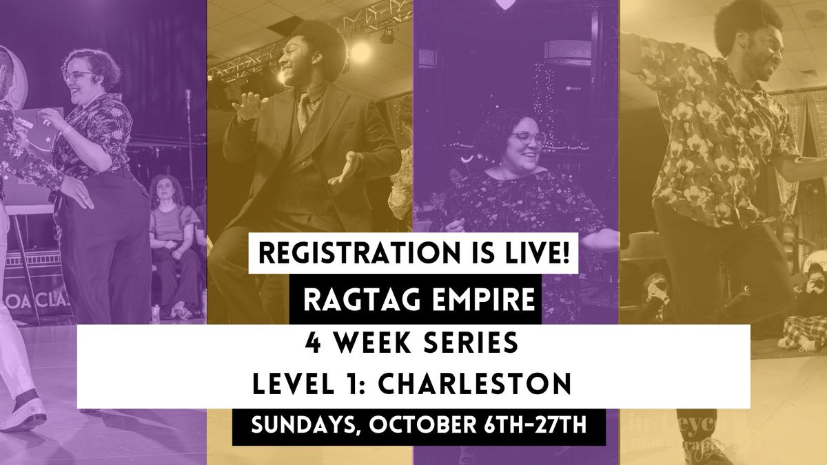 Ragtag Empire: 4 Week Level 1 Series, Charleston