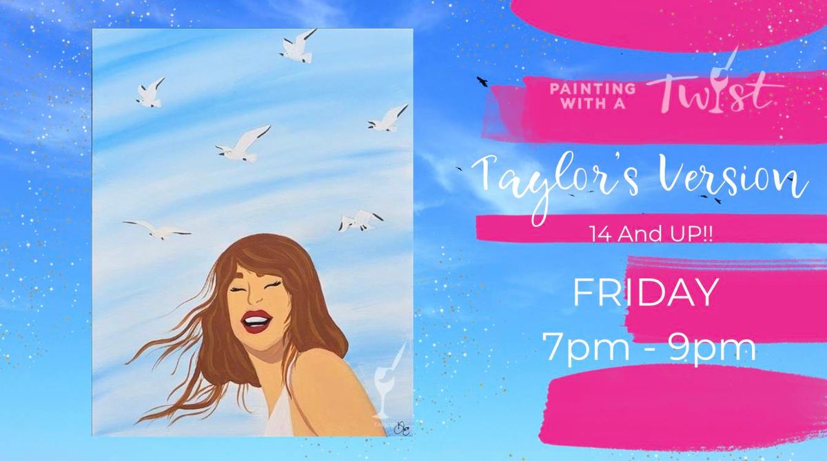 Paint & Sip! TAYLOR'S VERSION