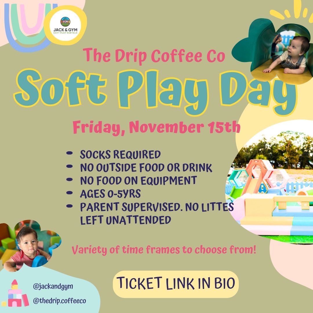 Soft Play Day @ The Drip