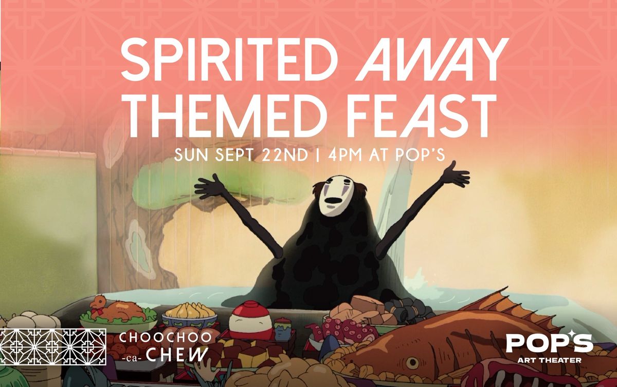 Spirited Away Themed Feast at Pop's Art Theater