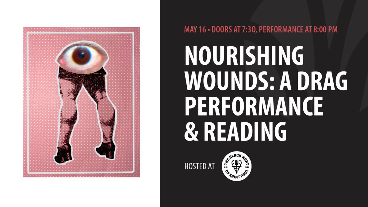 Nourishing Wounds: A Drag Performance & Reading