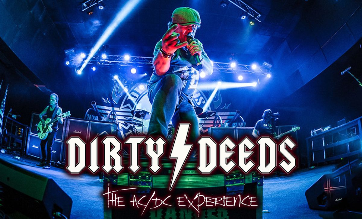 Dirty Deeds: The AC\/DC Experience