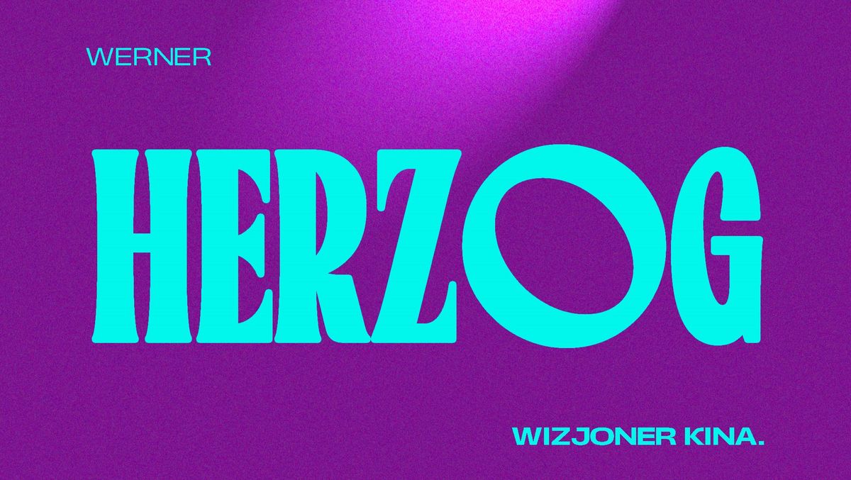 WERNER HERZOG. WIZJONER KINA | Przegl\u0105d 5 film\u00f3w, m.in. Nosferatu wampir, Fitzcarraldo, Woyzeck