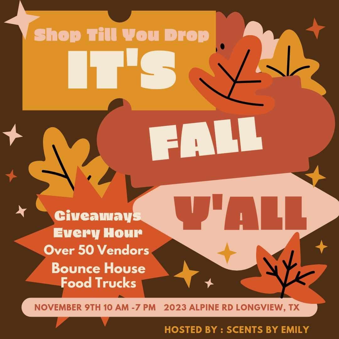 It\u2019s Fall Y\u2019all! Quarterly Vendor Show- Hosted by Scents by Emily