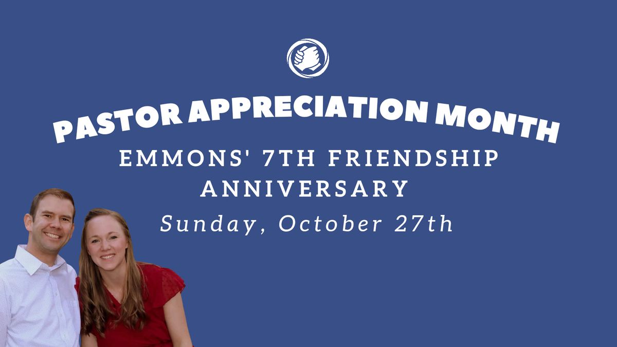 Pastor Appreciation Month: Emmons 7th Anniversary at Friendship