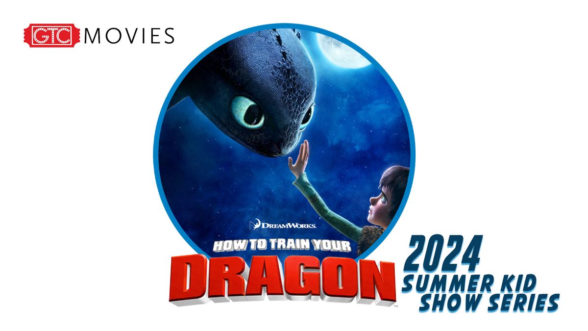 Summer Kid Show Series 2024: How to Train Your Dragon