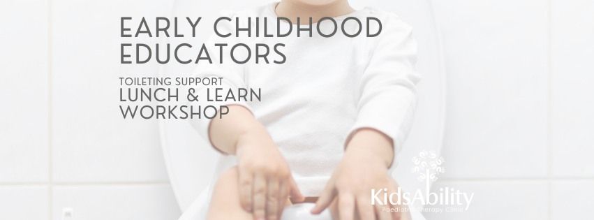 Early Childhood Educators: Toileting Support - Lunch & Learn 