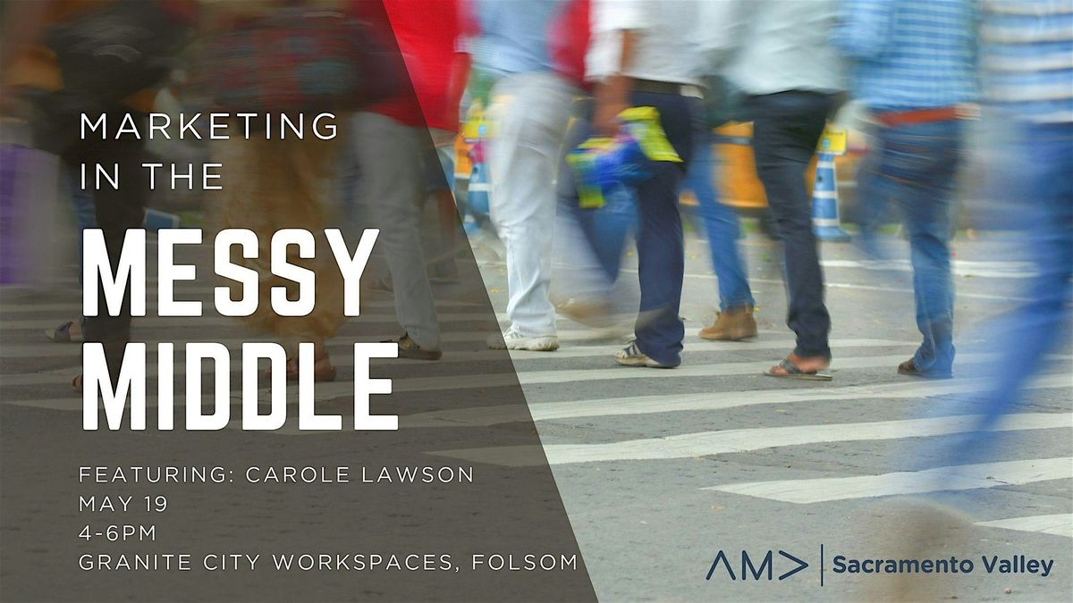 Marketing in the Messy Middle