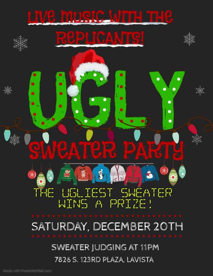 UGLY SWEATER CONTEST WITH LIVE MUSIC BY THE REPLICANTS!