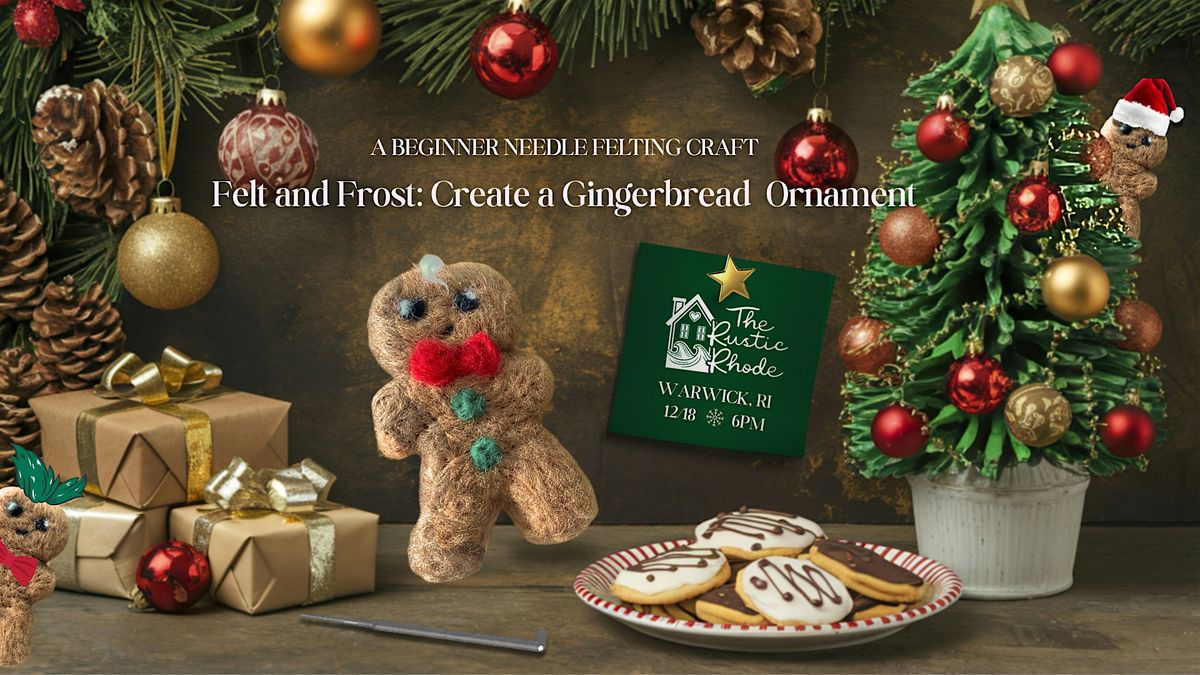 Felt and Frost:  Create a Gingerbread Ornament at The Rustic Rhode