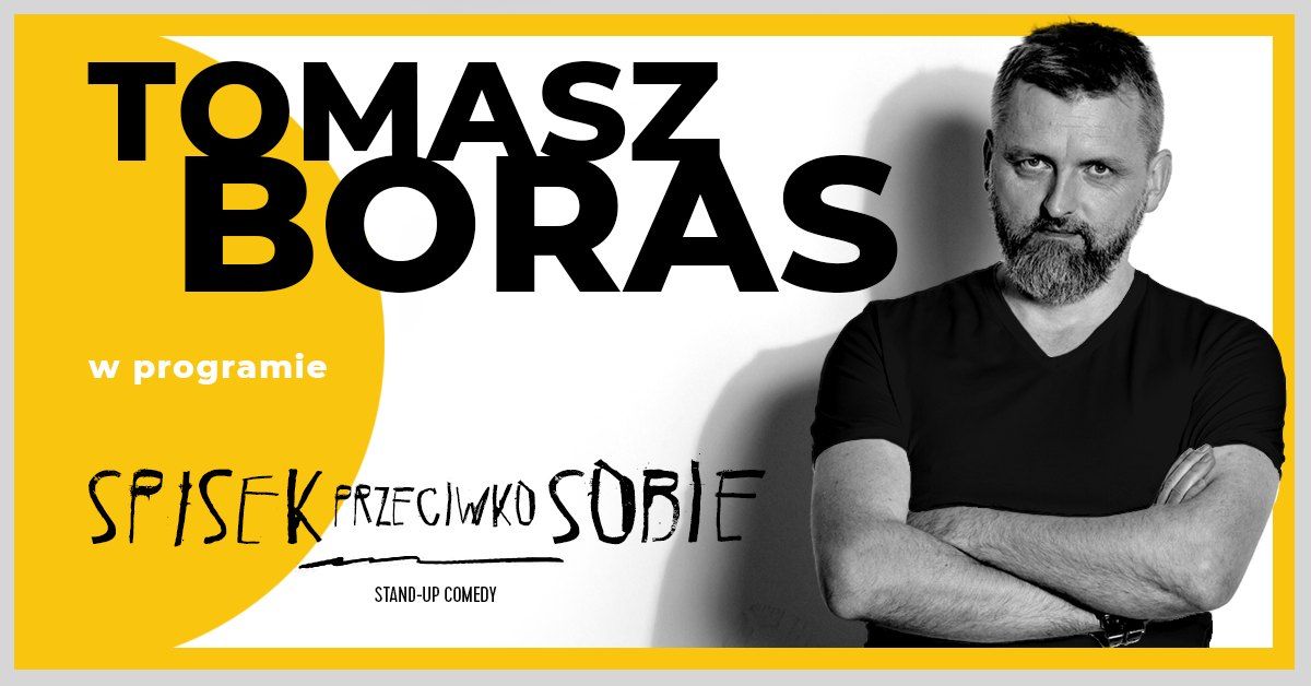 S\u0141UBICE - Stand-up Tomasz Boras - program "Spisek przeciwko sobie"