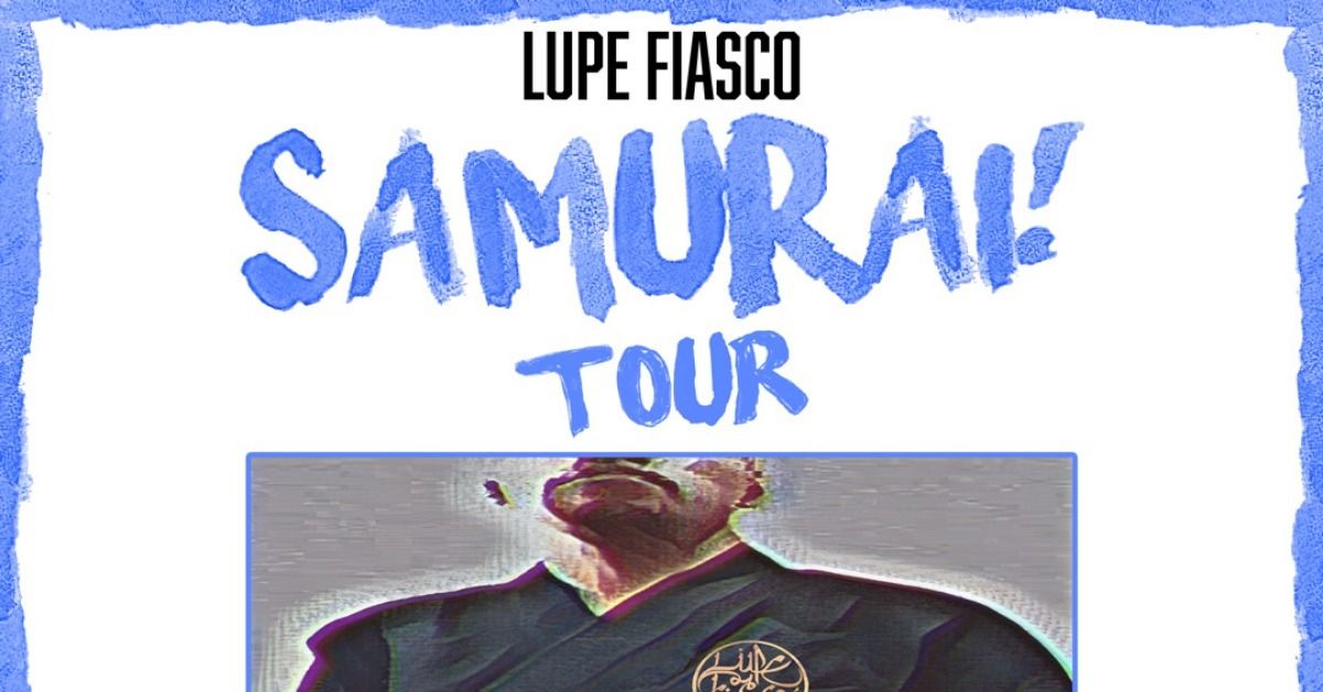 Lupe Fiasco - Samurai Tour