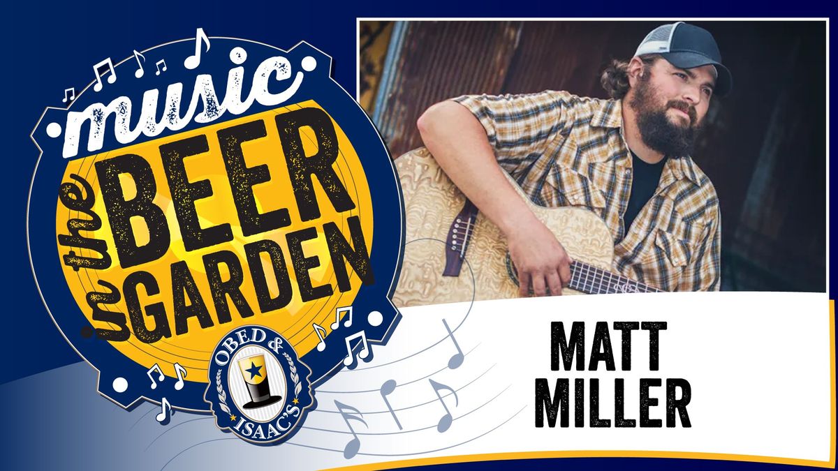 Matt Miller - Music in the Beer Garden