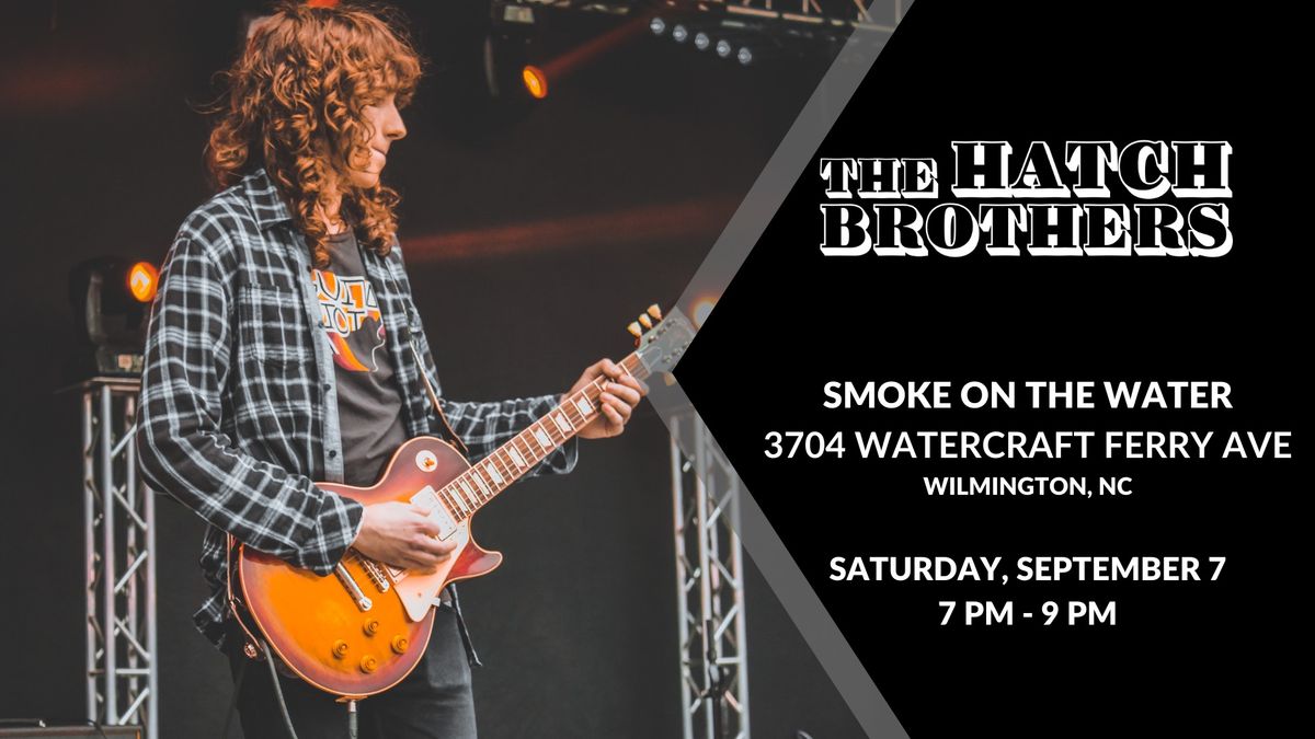 The Hatch Brothers at Smoke on the Water