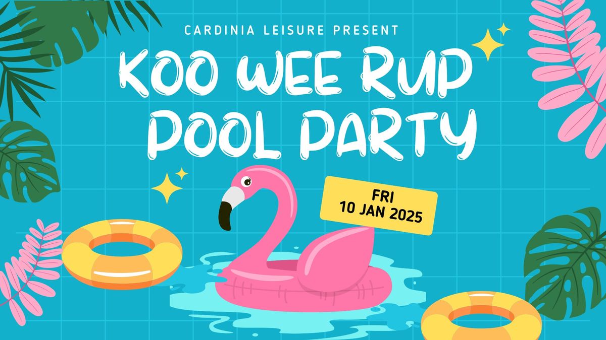 Koo Wee Rup Pool Party \ud83e\udd73