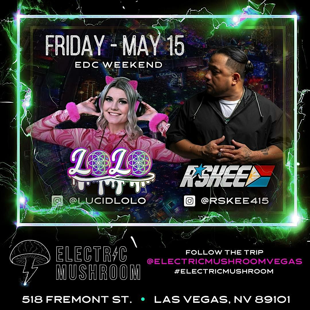 DJ LOLO & RSKEE AT ELECTRIC MUSHROOM