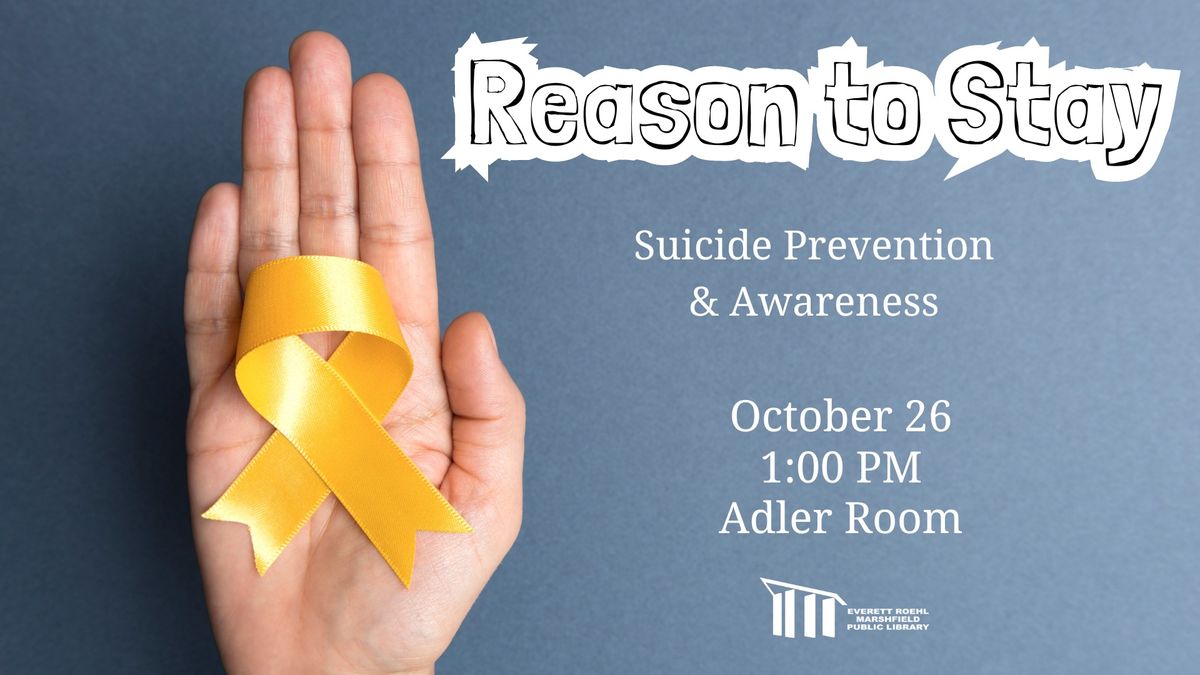 Reason to Stay: Suicide Prevention & Awareness