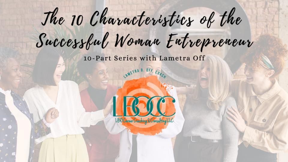 The 10 Characteristics of the Successful Woman Entrepreneur