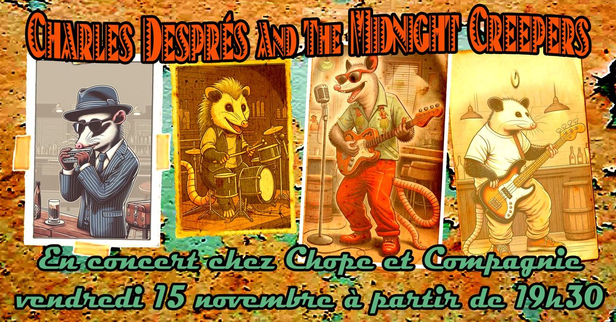 Charles Despr\u00e9s & The Midnight Creepers chez Chope et Compagnie