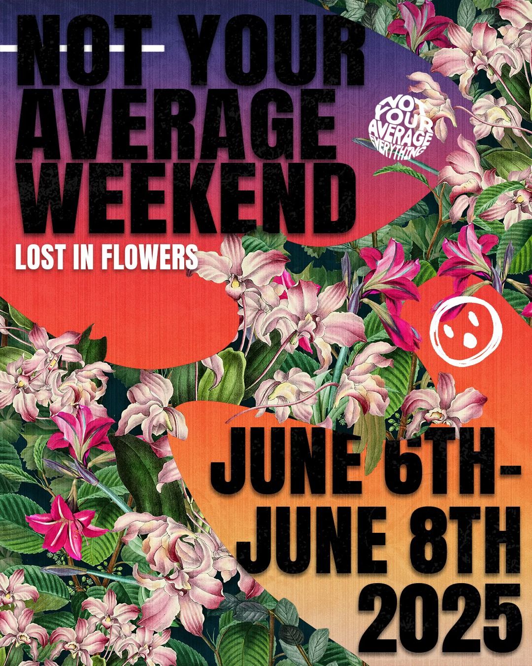 Not Your Average Weekend | Lost in the Flowers 2025